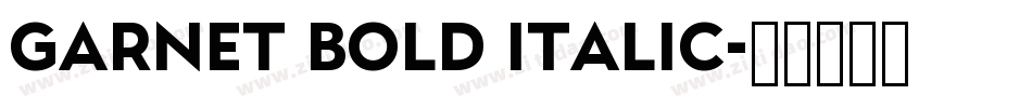Garnet Bold Italic字体转换
